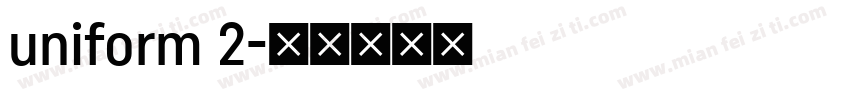 uniform 2字体转换